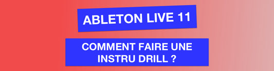 Comment faire une INSTRU DRILL sur Ableton ?